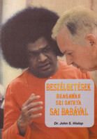 Beszélgetések Bhagawan Sri Sathya Sai Babával - Dr.John S.Hislop