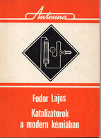 Fodor Lajos: Katalizátorok a modern kémiában