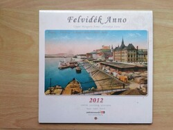 Felvidék Anno - bontatlan 2012 évi naptár, 12 oldal, 12 felvidéki városi képeivel