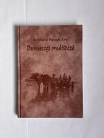 Kozmáné Pozsgai Éva : Dunaszegi múltidéző