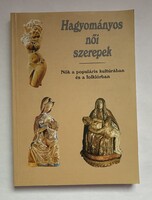 S. Sárdi Margit : Hagyományos női szerepek