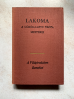 Lakoma- A görög-latin próza mesterei - A Világirodalom Remekei