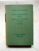 Thornton Wilder: Szent Lajos király hídja, Mennyei ügyekben utazom, Caesar - A Világirodalom Remekei