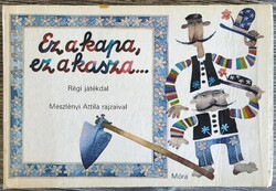 Könyv, Mesekönyv, Ez a kapa, ez a kasza Meszlényi Attila rajzai