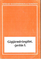 Dr. Gion János: Gépjárművizsgálat, - javítás I.