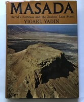 Yigael Yadin: Masada. Herod's Fortress & the Zealot's Last Stand (angol) Kemény borító Nyelv: angol