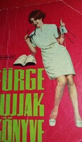 1968.Villányi Emilné - Fürge Ujjak Könyve - könyv a képek szerint MŰSZAKI