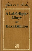 Hamvas Béla: A babérligetkönyv. Hexakümion (esszék)