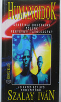 Szalay Iván: Humanoidok