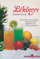 Lékönyv - Turmixitalok,vitaminkoktélok és egyéb finomságok zöldségekből,hazai és déli gyümölcsökből 