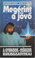 Gyurcsok József-Myra Sunshine: Megérint a jövő