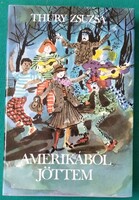 Thury Zsuzsa: Amerikából jöttem > Regény, novella, elbeszélés >Útikalandok, útirajzok