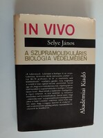 Selyem János: In vivo - A szupramolekuláris biológia védelmében