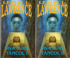 Leslie L. Lawrence: Siva Újra Táncol I-II.