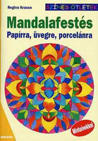 Regina Krause: Mandalafestés papírra, üvegre, porcelánra (színes ötletek)