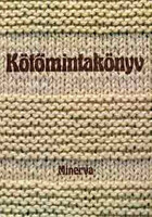 Kötőmintakönyv - Bánk L.-Gyulai I.-Németh J.