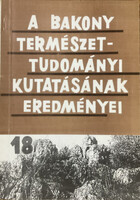Eszterhás István (szerk.): A bakony természettudományi kutatásának eredményei 18.