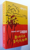 Moon Unit Zappa: Amerika, szépségem