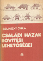 Zsilinszky Gyula: Családi házak bővítési lehetőségei