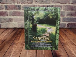 Koroknai Judit - Segítség! Kerttulajdonos lettem!