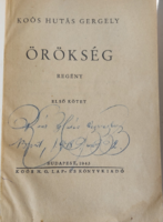 Antik első kiadás. Az író által DEDIKÁLT1943.január 2. Koós Hutás Gergely Örökség I-II.egyben