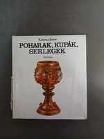 Katona Imre - Poharak, kupák, serlegek - Corvina,1978