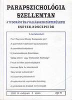 Parapszichológia szellemtan - A tudomány és a vallások határterületei - Esetek, koncepciók (2000. II