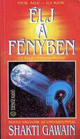 Shakti Gawain: Élj a fényben