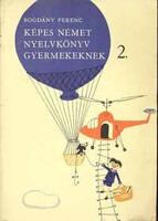 Bogdány Ferenc: Képes német nyelvkönyv gyermekeknek 2.