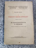 Tölgyesi Felícia A pozsonyi barokk építészet . 1937. 1 téréképpel és 30 képpel