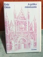 A gótika művészete - Entz Géza - 1973 - Corvina Könyvkiadó.