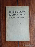 Komlóssy Ede: Ureche Gergely és Simion Dascal moldvai krónikája. Bp., 1941. 52 p.