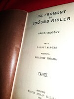 903.Daudet Alfonz-Ifjabb Fromont és idősb Risler PÁRISI REGÉNY I. könyv MAGYAR HÍRLAP