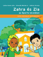 Lukács-Somos Júlia, Ottucsák Melinda A., Székely Orsolya: Zahra és Zia az Eperfa iskolában