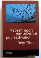 Déry Tibor: Képzelt riport egy amerikai popfesztiválról