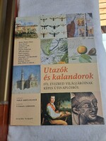 Utazók és kalandorok - Fél évezred világjáróinak képes útinaplóiból.