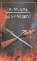 K.M. Gal: Légy résen!