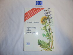 Maria Treben: Egészség Isten patikájából