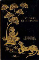 Po úrfi és a tigris (Burmai népmesék)
