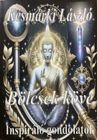 Késmárki László: Bölcsek köve - Inspiráló gondolatok