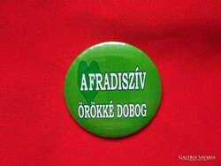 "A FRADI SZÍV ÖRÖKKÉ DOBOG" MŰANYAG KITŰZŐ