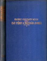 Maurice Constantin-Weyer: Egy férfi a multjára borul