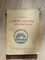 Dr. Kotoff Olivér - A kutya kiképzése szimatmunkára