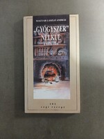 Magyar László András - "Gyógyszer" nélkül a nátha ellen 101 régi recept - Háttér kiadó,1992
