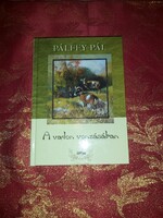 Pálffy Pál : A vadon vonzásában