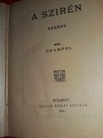 1906.Champol :A Szirén FRANCZIA REGÉNY könyv a képek szerint MAGYAR HÍRLAP