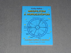 Csíky Ildikó - Megfejtem a horoszkópom - Asztrológia kezdőknek és haladóknak - ÚJ
