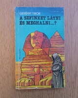 Gerényi Tibor: A Szfinxet látni és meghalni...?