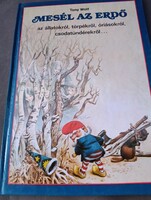 Tony Wolf: Mesél az erdő – állatokról, törpékről, óriásokról, csodatündérekrekről... (Ritka sötétkék