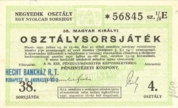 38. Magyar Királyi Osztálysorsjáték Negyedik osztály sorsjegy 1937 Hecht Bankház Rt. hajtatlan